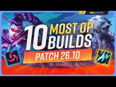 10 NEW MOST OP BUILDS For PATCH 26.10 - League of Legends