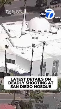 Latest details on deadly shooting at San Diego mosque