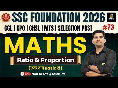 SSC Foundation 2026 | Maths Classes #73 | Ratio and Proportion | Munfed Sir | SSC Utkarsh