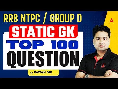 RRB NTPC/Group D | Static GK Top 100 Questions | BY PAWAN SIR