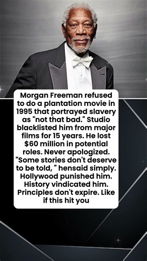 Morgan Freeman chose principles over a Hollywood career