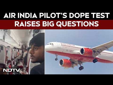 Air India Turbulence Horror | Pilot's Dope Test Raises Questions