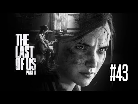 The Last Of Us 2 Remastered PS5 Gameplay Walkthrough | 4K UHD 60FPS | Full Game | Part 43