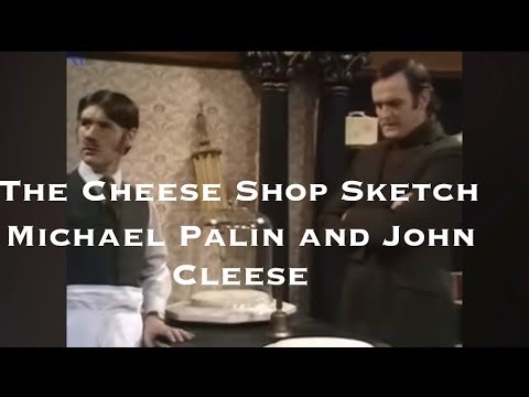 The Cheese Shop Sketch -John Cleese & Michael Palin -Monty Python