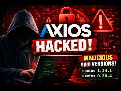 Axios Hack 🚨 Malicious npm Versions