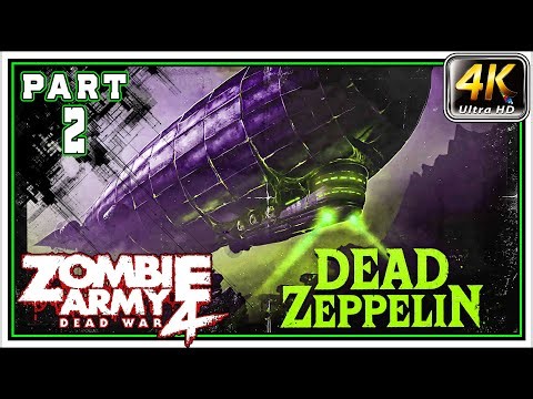 ZOMBIE ARMY 4 DEAD ZEPPELIN (DLC) Full Gameplay Walkthrough PART 2 - Chapter 3 & 4 [4K 60FPS]