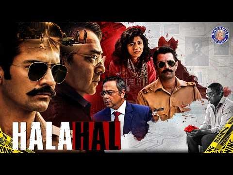 Halahal Full Movie | Sachin Khedekar, Enab Khizra, Barun Sobti | Hindi Crime Thriller Full Movie