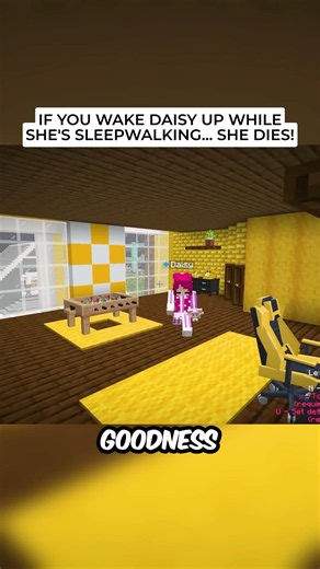 IF YOU WAKE DAISY UP WHILE SHE'S SLEEPWALKING... SHE DIES!