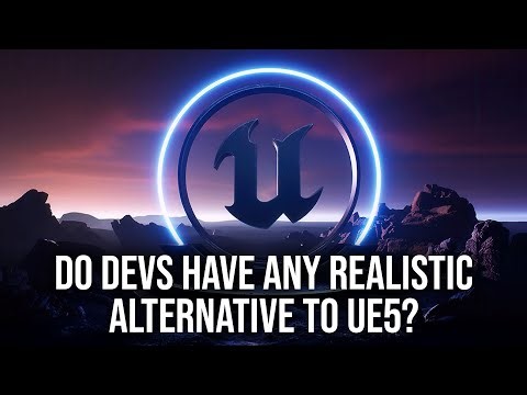 Do Developers Have Any Realistic Alternative To Unreal Engine 5?