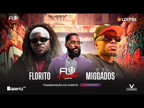 Fly Podcast comFlorito & Miggados #424