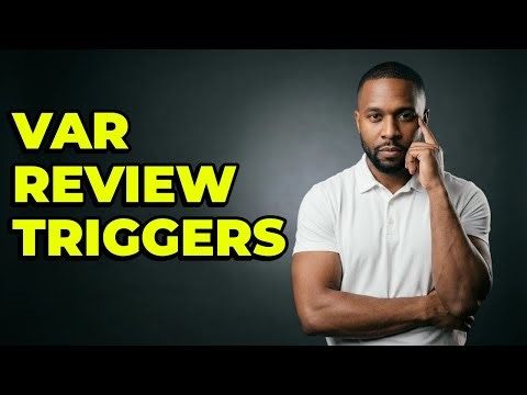 When Does VAR Order An On-Field Review?