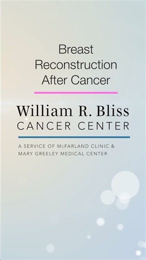 Breast Reconstruction After Cancer | William R. Bliss Cancer Center