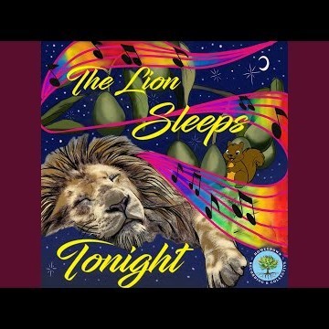 The Lion Sleeps Tonight