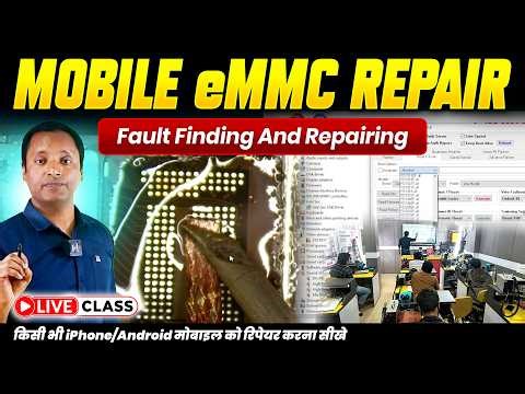 Mobile Repairing Course: eMMC Fault Finding and Repair Full Step-by-Step Training
