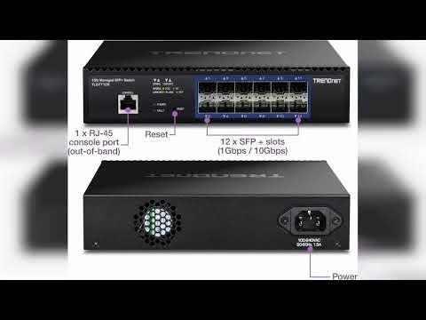 Review: TRENDnet 12-Port 10G Layer 2 Managed SFP+ Switch, TL2-F7120, 12 x 10G SFP+ Ports, 240G...
