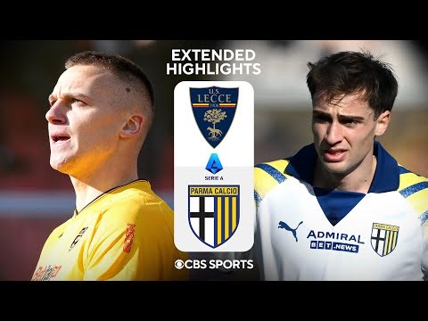 Lecce vs. Parma: Extended Highlights | Serie A | CBS Sports Golazo