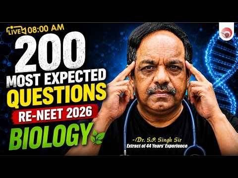RE-NEET 2026 Biology: 200 Most Expected Questions | Target 350+ Marks | Dr S.P. Singh Sir #neet_2026