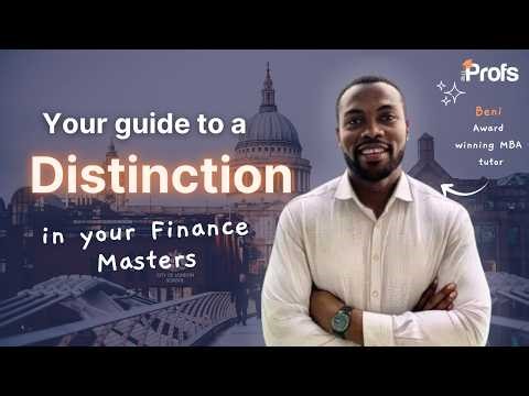 HOW TO GET A DISTINCTION IN YOUR FINANCE DEGREE | MASTERS & PHD
