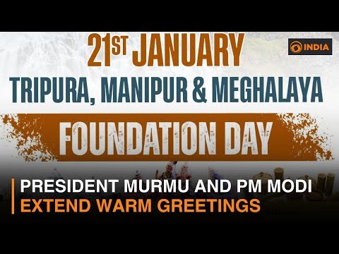 President Murmu and PM Modi extend warm greetings to Manipur, Meghalaya and Tripura