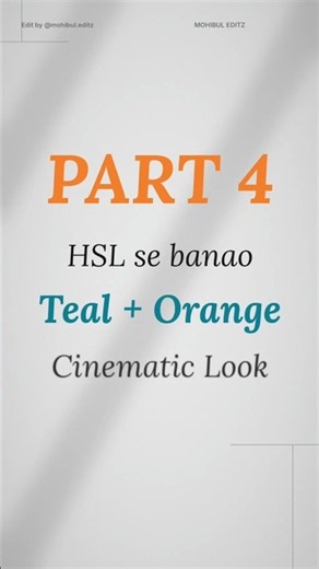 Teal & Orange Look in CapCut (HSL Tutorial) | Part 4 (Hindi)