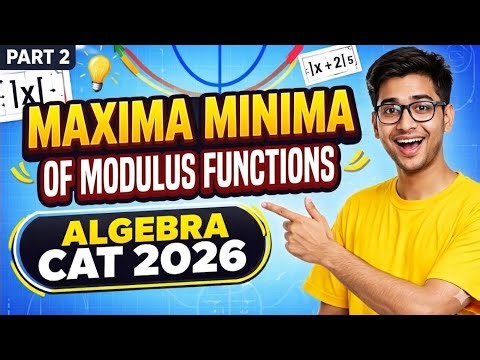Maxima and Minima of Modulus Functions | CAT Algebra Preparation | XAT 2026