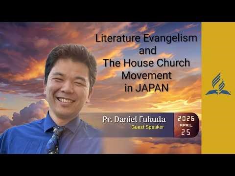 SDA20260425 TIC | Afternoon | ”Literature Evangelism” | Communication Dpt. - with Pr. Fukuda Daniel