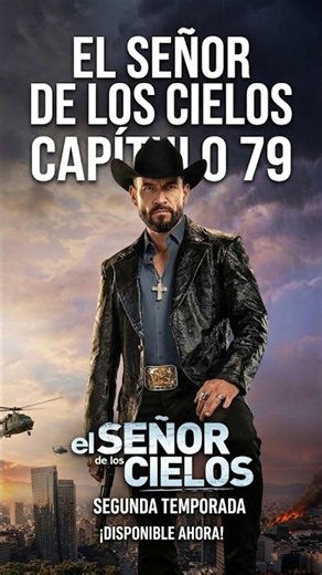 ¡Nadie esperaba este desenlace! El Señor de los cielos temporada 10 capitulo 79