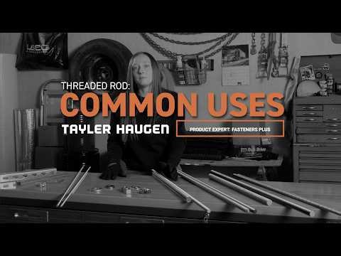 Threaded Rod: Common Uses