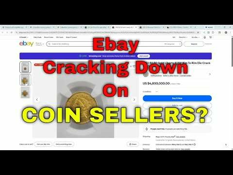 Ebay Cracks Down On Coin Sellers! Or Did They？