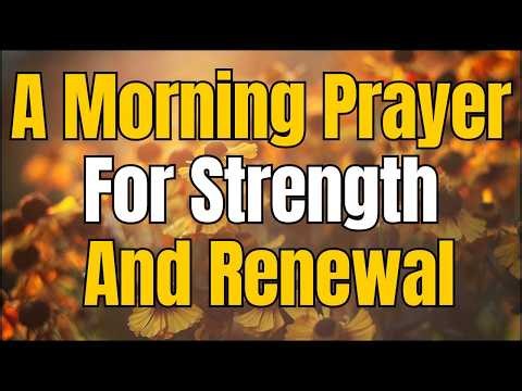 Speak This Over Your Life Every Morning | Powerful Prayer for Renewal & Blessing