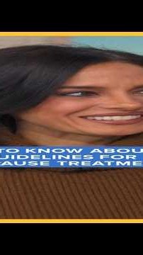 What to know about new guidelines for menopause treatment