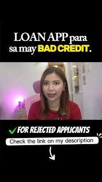 LOAN APP PARA SA MAY BAD CREDIT HISTORY?