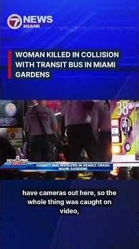 Woman killed in collision with transit bus in Miami Gardens