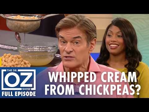 The Whipped Topping Dr. Oz Approves Is Made From Chickpeas | Dr. Oz | S10 | Ep 52 | Full Episode