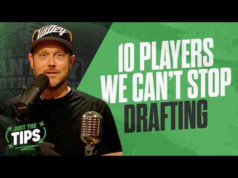 10 Players We Can't Stop Drafting in 2026 | Just The Tips