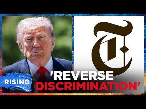 Trump admin to sue NYT for alleged 'reverse discrimination': report | RISING