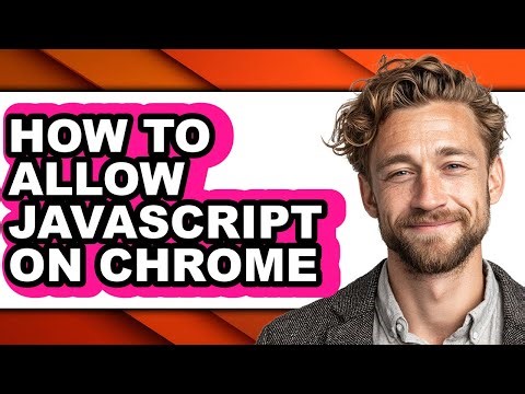 How to Allow Javascript on Chrome (full Guide)