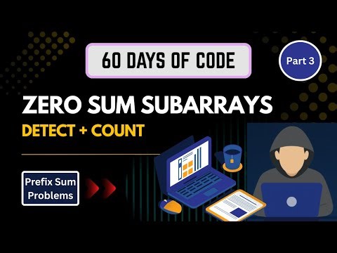 Zero Sum Subarrays (Detect & Count) | Prefix Sum + Hashing Explained