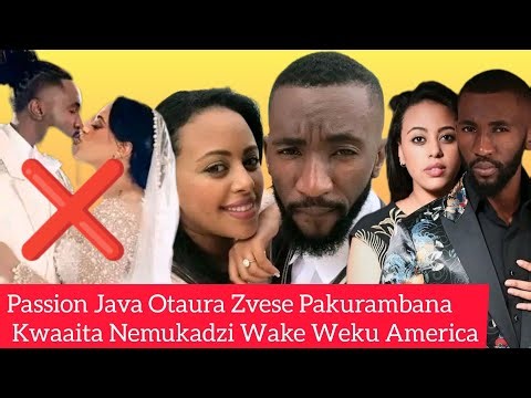 Passion Java Otaura Zvese Pakurambana Kwaaita Nemukadzi Wake Weku America