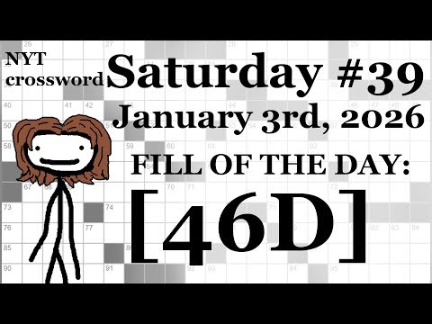Saturday, 1/3/26 -- NYT Crossword with Sam