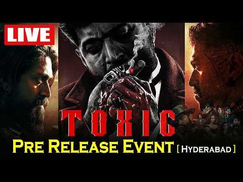 LIVE🔴: Toxic Pre Release Event Live | Yash | Nayanthara | Kiara Advani | Rukmini Vasanth | TFPC