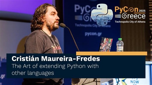 Cristián Maureira-Fredes: The Art of extending Python with other languages | PyCon Greece