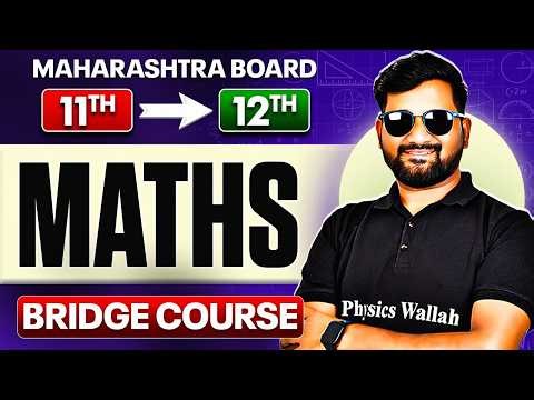 11th to 12th Maths Full Bridge Course 💯 | Start 12th Smartly | MHTCET 2027