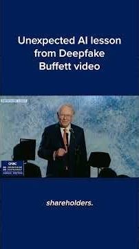 Unexpected AI lesson from Deepfake Buffett video