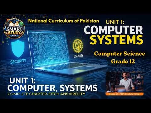 Class 12 Computer Science Unit 1: Computer Systems | Complete Chapter | NBF | Smart Study Hub