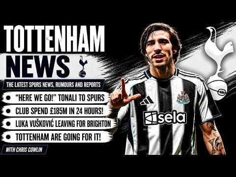 TOTTENHAM NEWS & TRANSFER WINDOW UPDATE: £100M Tonali Deal,