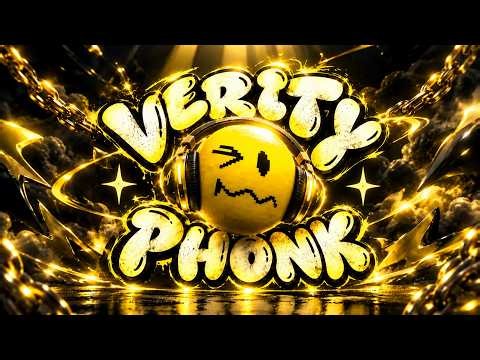 VERITY PHONK (Original, Slowed & Super Slowed)