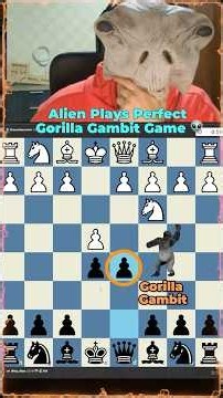 Alien Plays Perfect Gorilla Gambit Game 👽