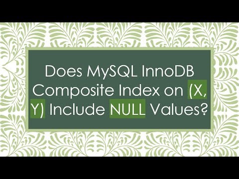 Does MySQL InnoDB Composite Index on (X, Y) Include NULL Values?