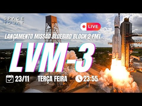 LANÇAMENTO INDIANO LVM-3 | MISSÃO BLUEBIRD BLOCK 2 FM1